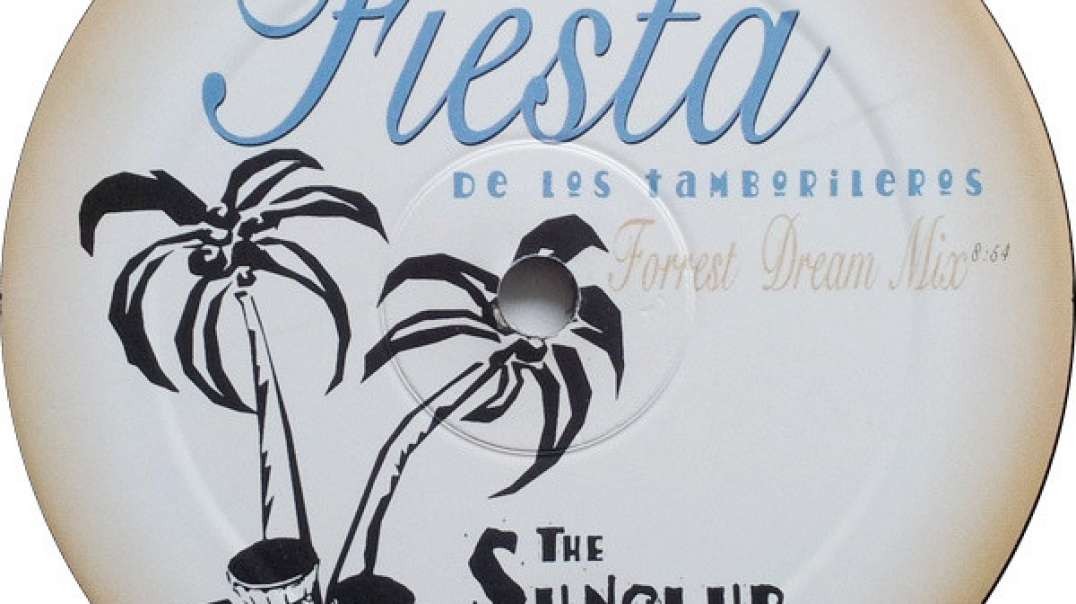 The Sunclub - Fiesta De Los Tamborileros (Forrest Dream Mix)