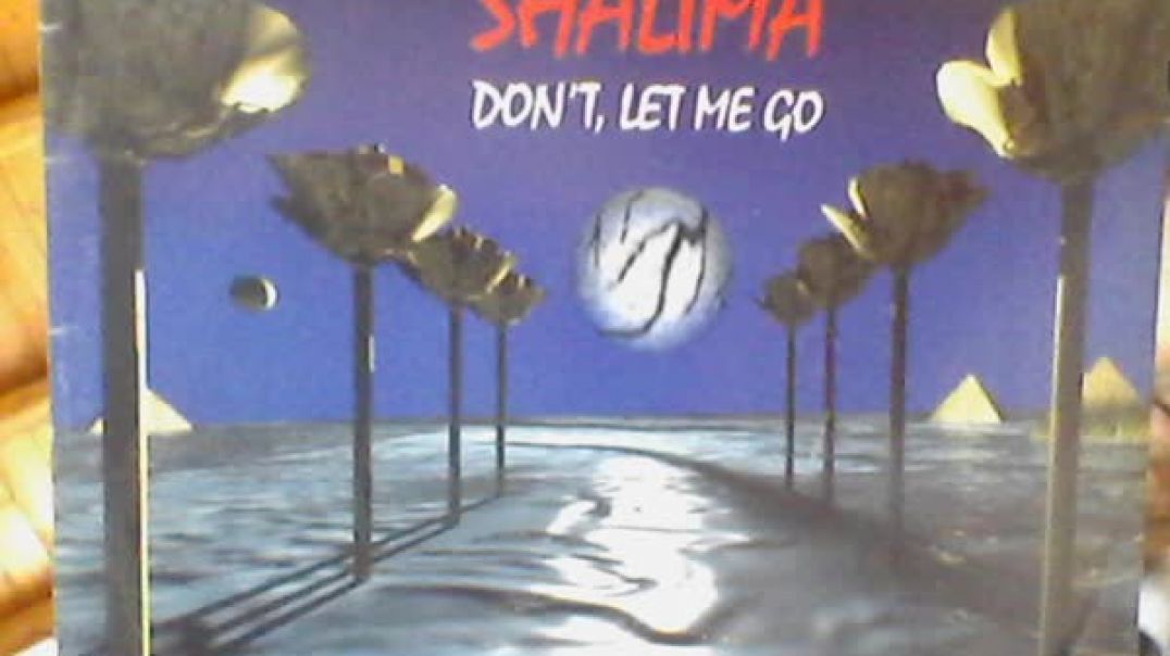 Shalima - Don't Let Me Go (Extra Large Mix)