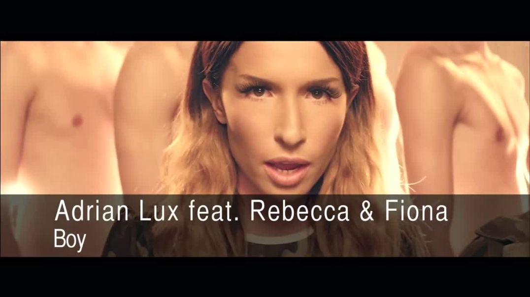 ⁣Adrian Lux ft. Rebecca & Fiona - Boy