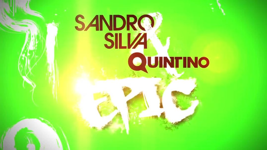 ⁣Sandro Silva & Quintino - Epic (Original Mix)