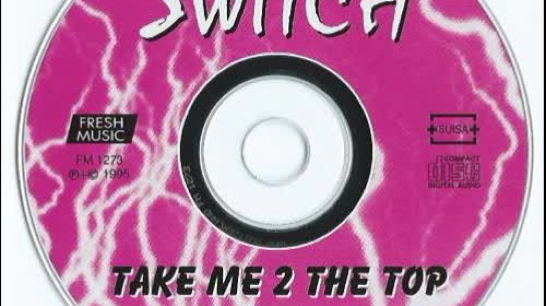 Switch - Take Me 2 The Top (Extended)