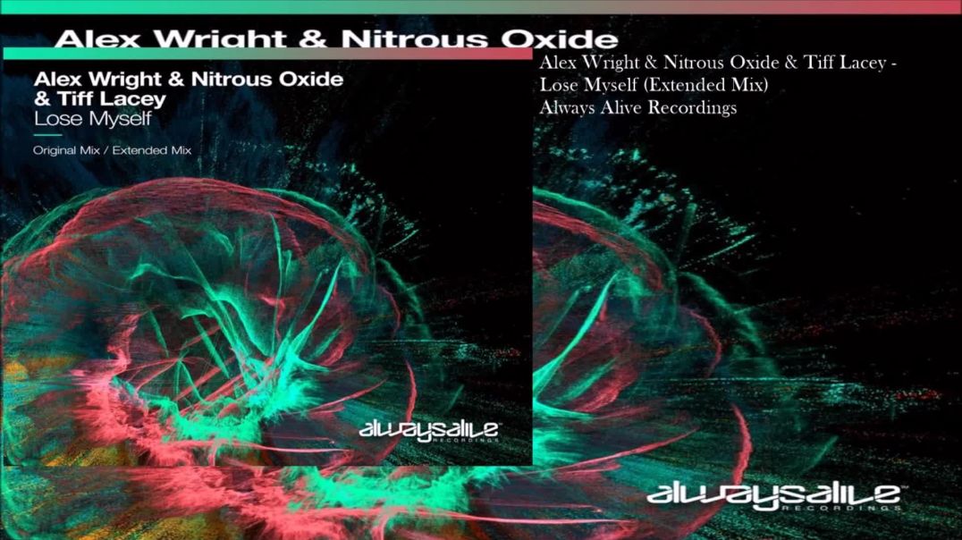 Alex Wright & Nitrous Oxide & Tiff Lacey - Lose Myself (Extended Mix)