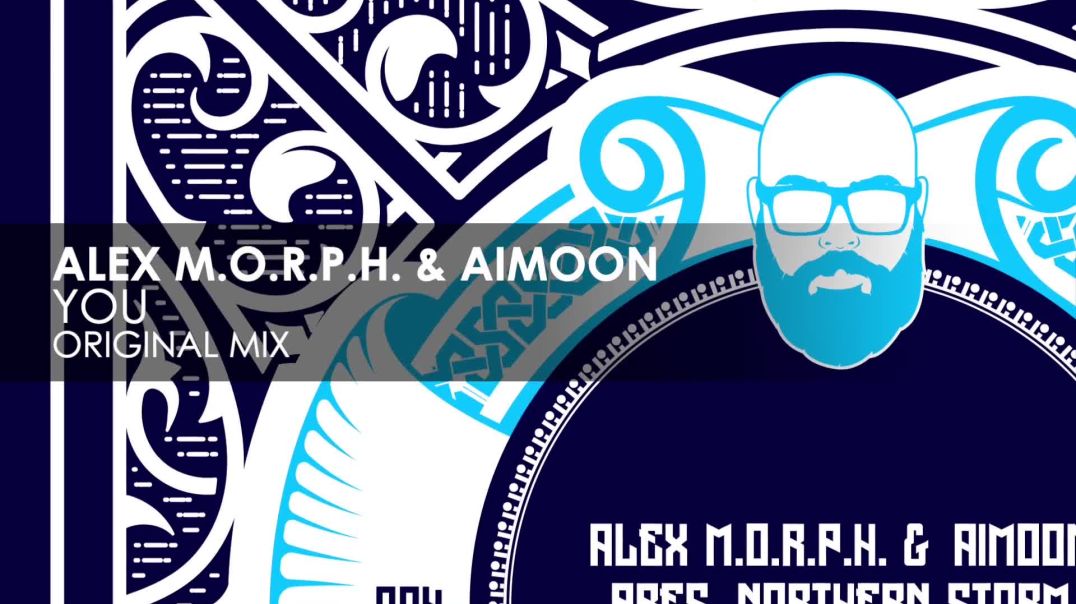 Alex M.O.R.P.H. & Aimoon present Northern Storm - You