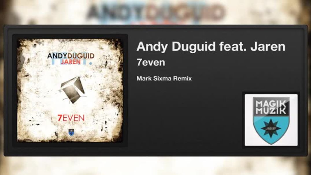 Andy Duguid feat. Jaren - 7even (Mark Sixma Remix)