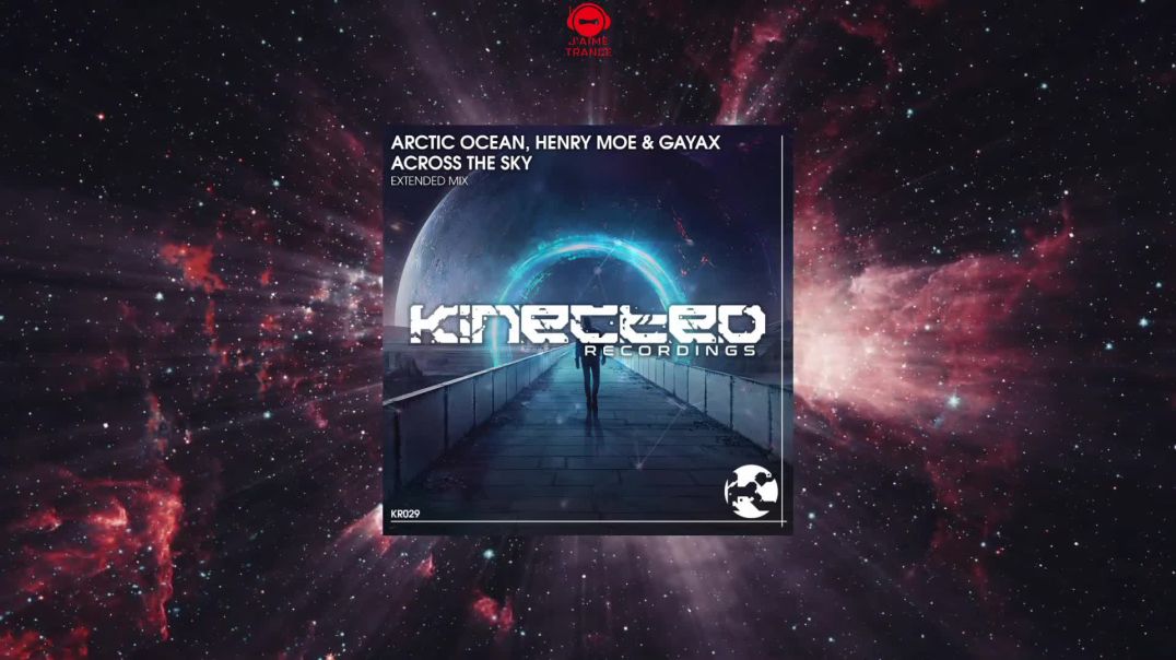 Arctic Ocean, Henry Moe & Gayax - Across The Sky (Extended Mix)]