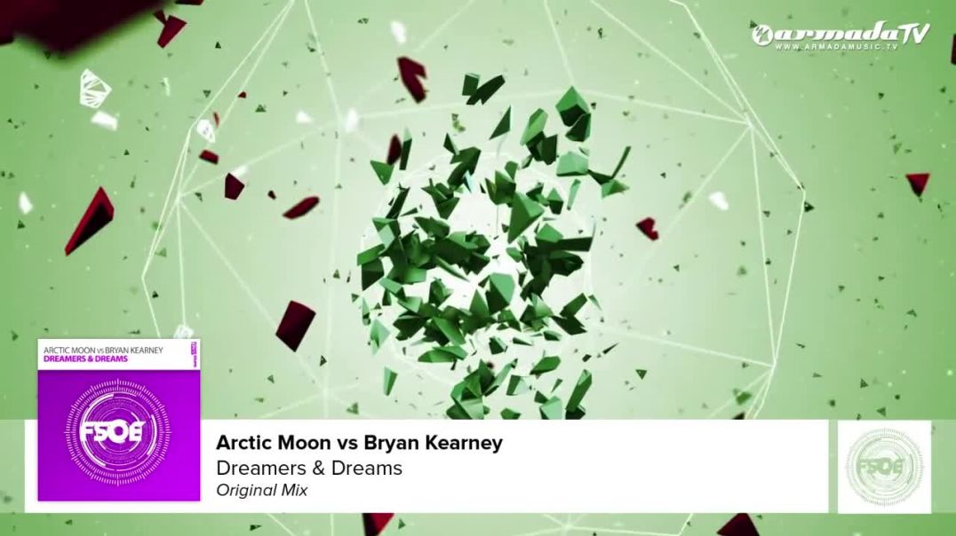 Arctic Moon vs Bryan Kearney - Dreamers & Dreams (Original Mix)