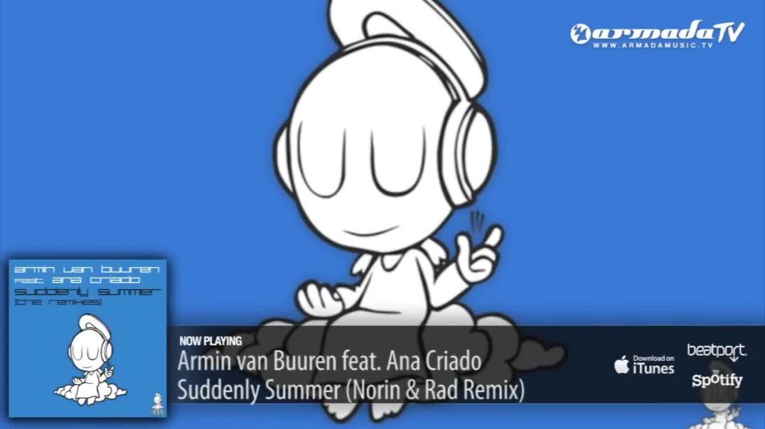 Armin van Buuren feat. Ana Criado  - Suddenly Summer (Norin & Rad Remix)