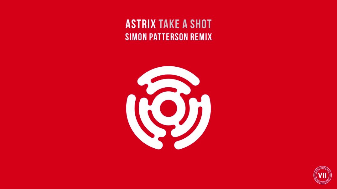 Astrix - Take A Shot (Simon Patterson Remix)