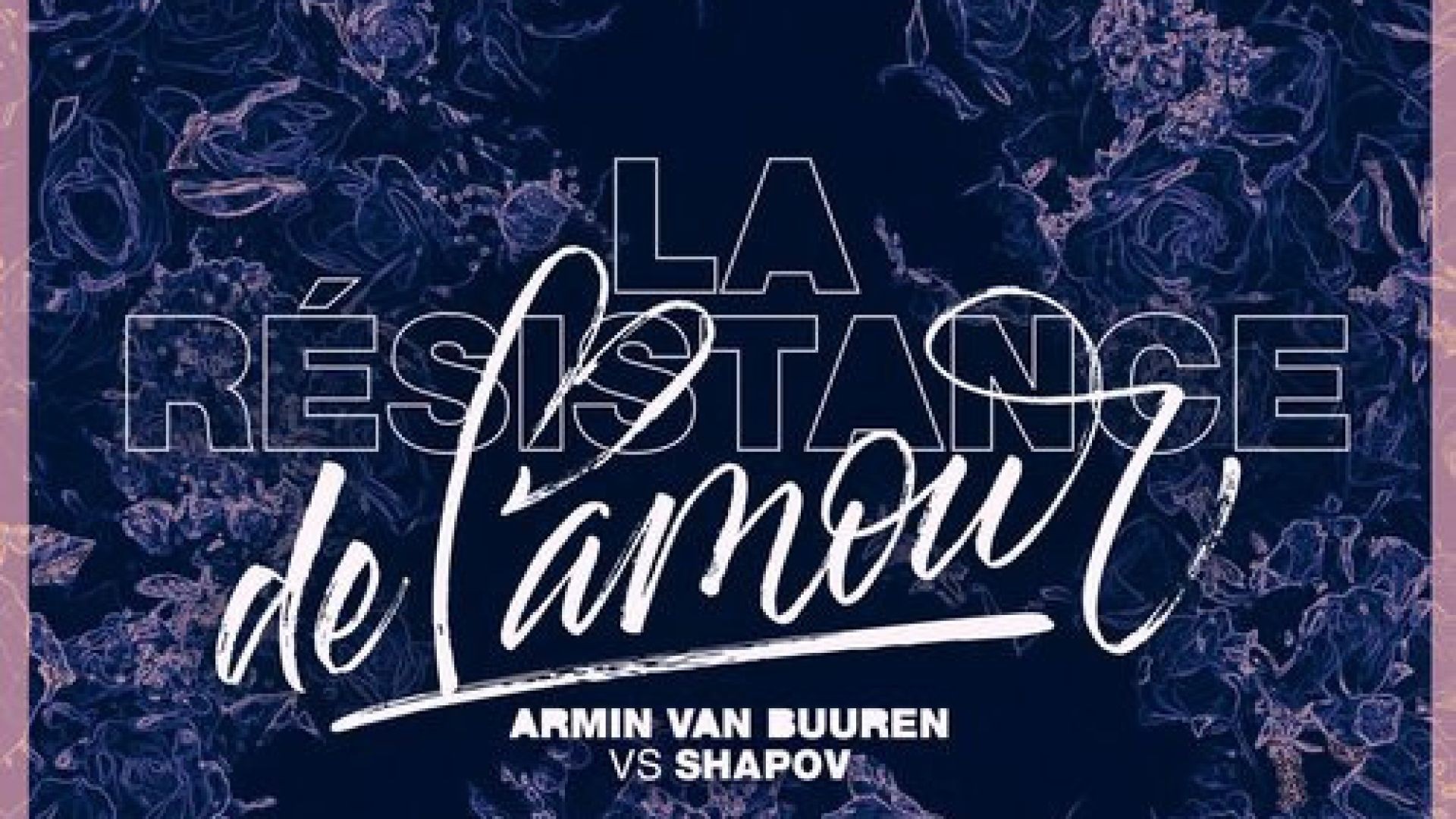 Armin van Buuren vs Shapov - La Résistance De L'Amour