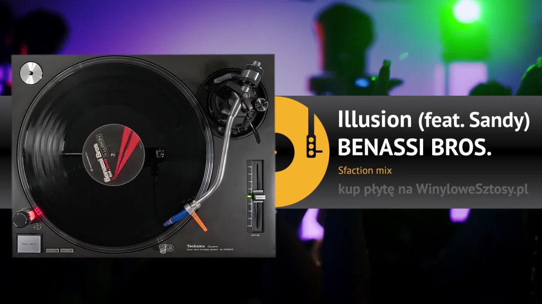 Benassi Bros. Feat. Sandy - Illusion (Sfaction Mix)