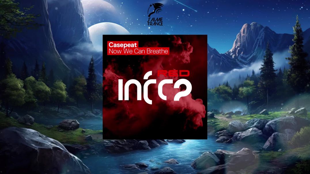 Casepeat - Now We Can Breathe (Extended Mix)