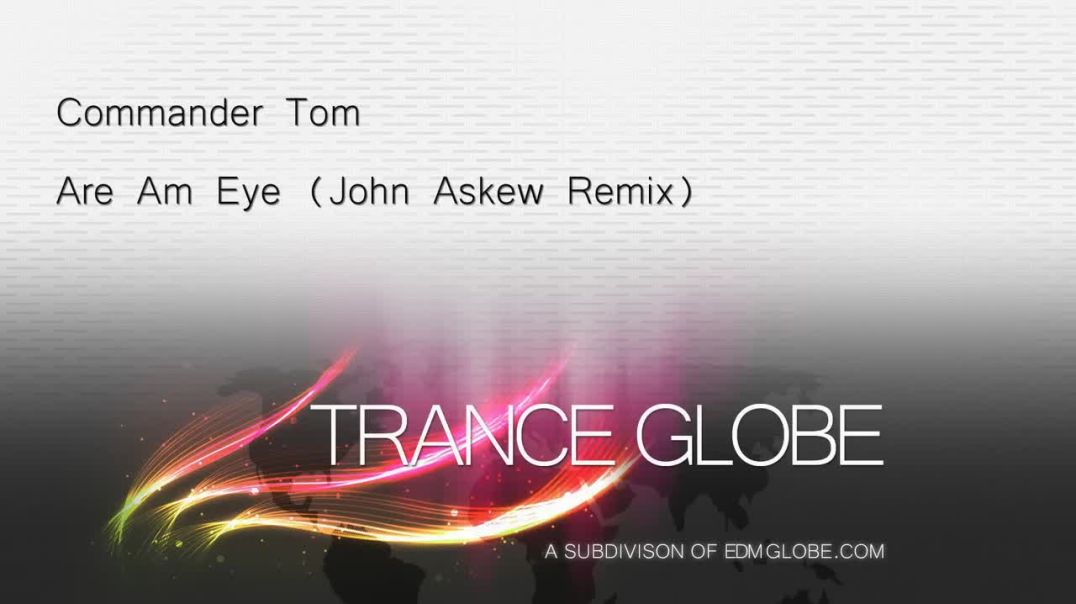 Commander Tom - Are Am Eye (John Askew Remix)